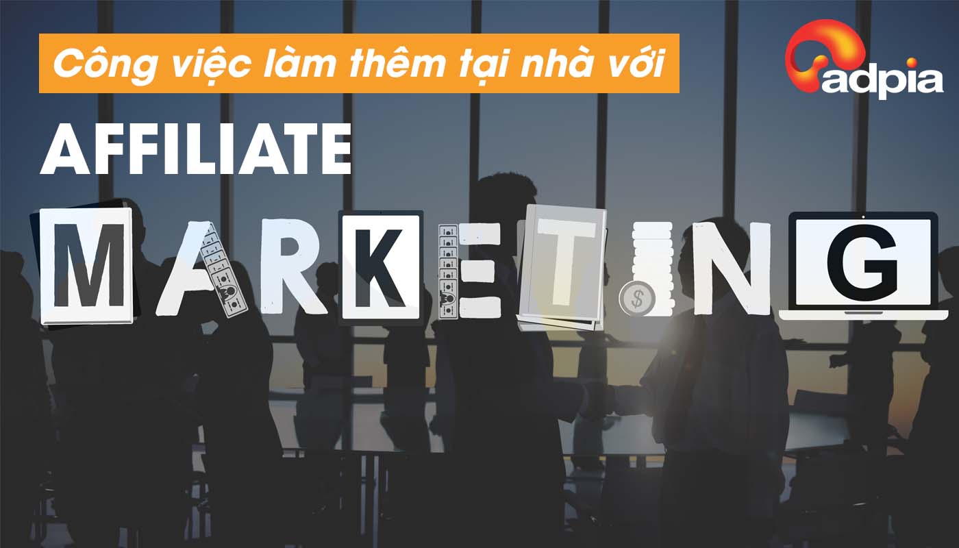 Làm thêm tại nhà với affiliate marketing Công việc làm thêm tại nhà với affiliate marketing