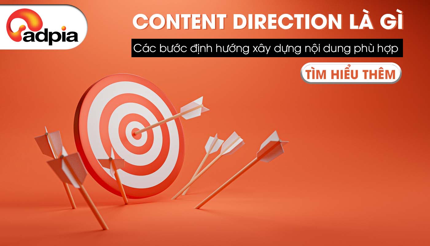 Content direction là gì? Định hướng xây dựng nội dung như thế nào