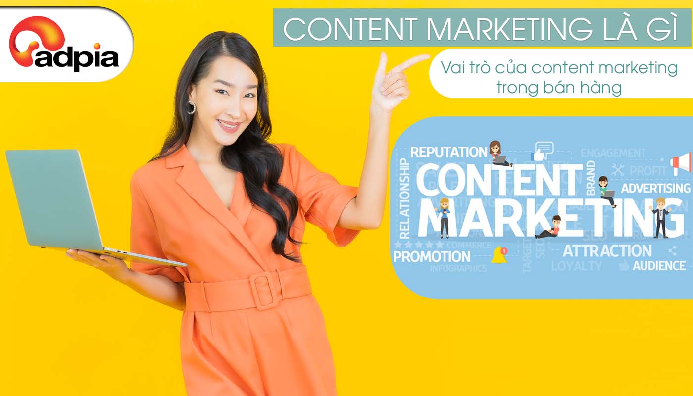 Content Marketing là gì? Vai trò của content Marketing trong bán hàng
