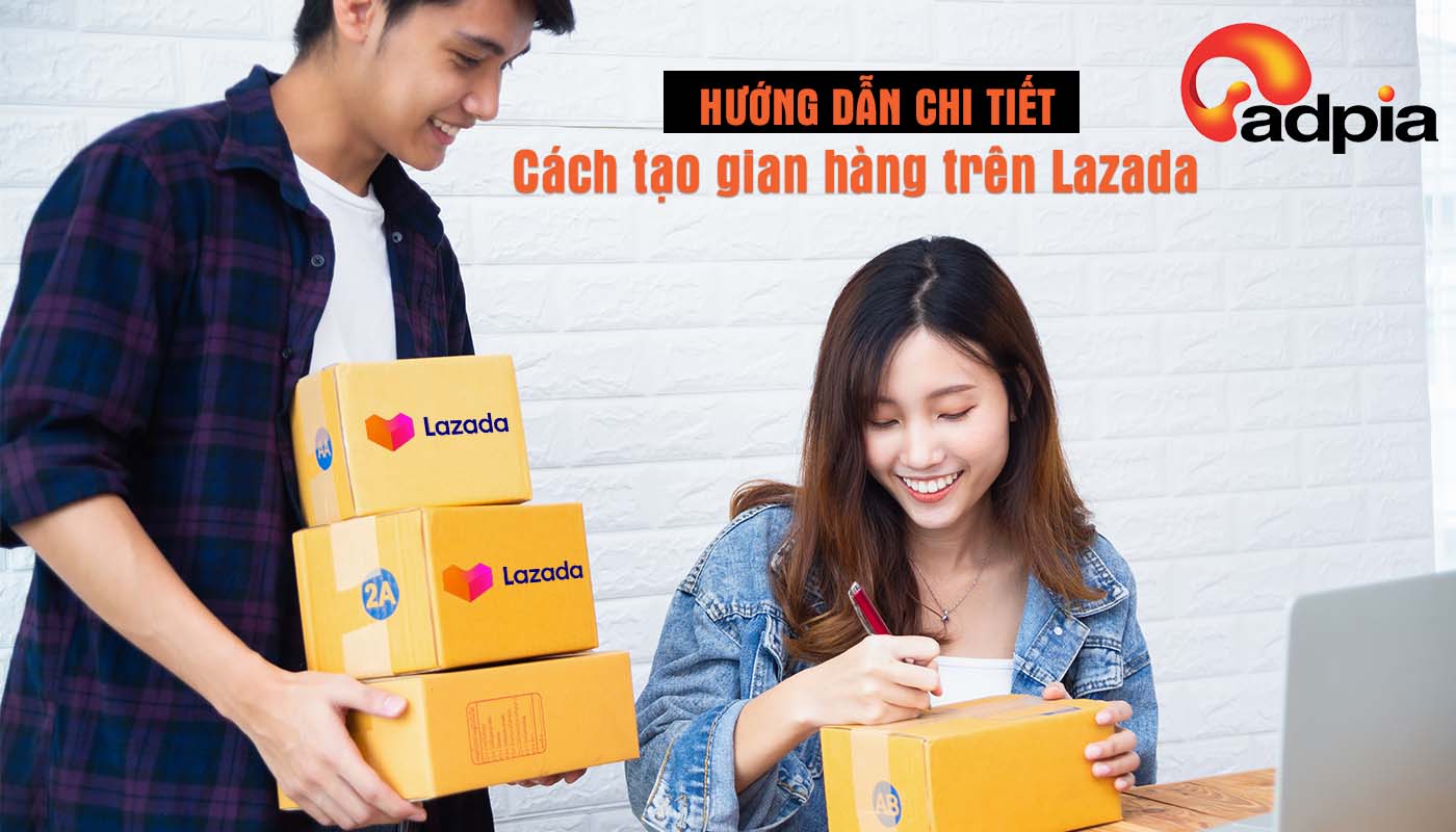 chi tiết c&aacute;ch tạo gian h&agrave;ng tr&ecirc;n lazada