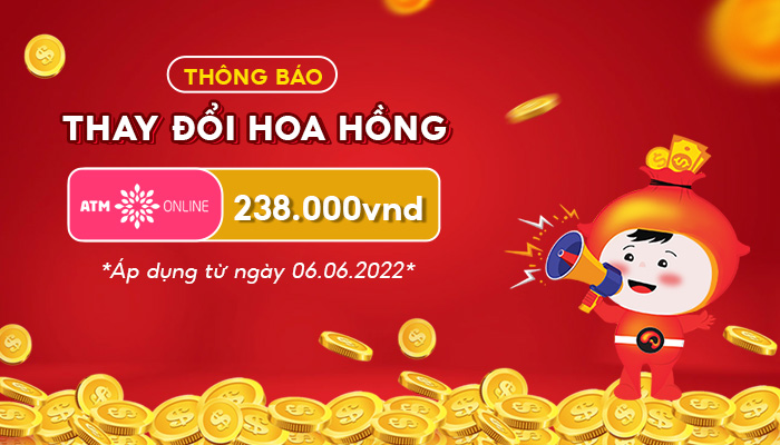 [ATMONLINE] Thông báo tăng hoa hồng chiến dịch ATMONLINE