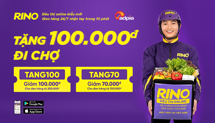 [RINO] Tặng 100.00VNĐ đi chợ, giao hàng chỉ trong 10 phút
