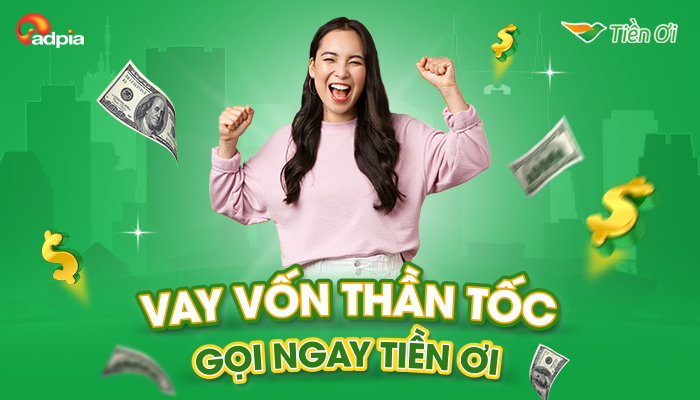 [TIỀN ƠI] Vay vốn thần tốc - Gọi ngay Tiền ơi