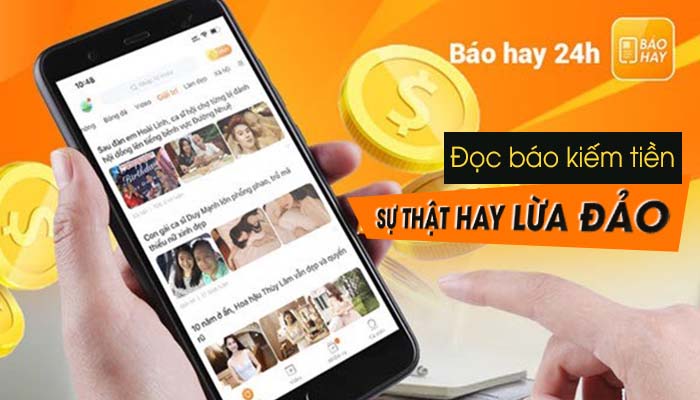 Báo hay 24h, app đọc báo kiếm tiền: Sự thật hay lừa đảo