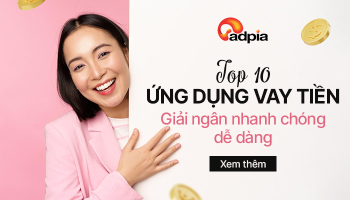 TOP 10 ứng dụng vay tiền giải ngân nhanh chóng dễ dàng