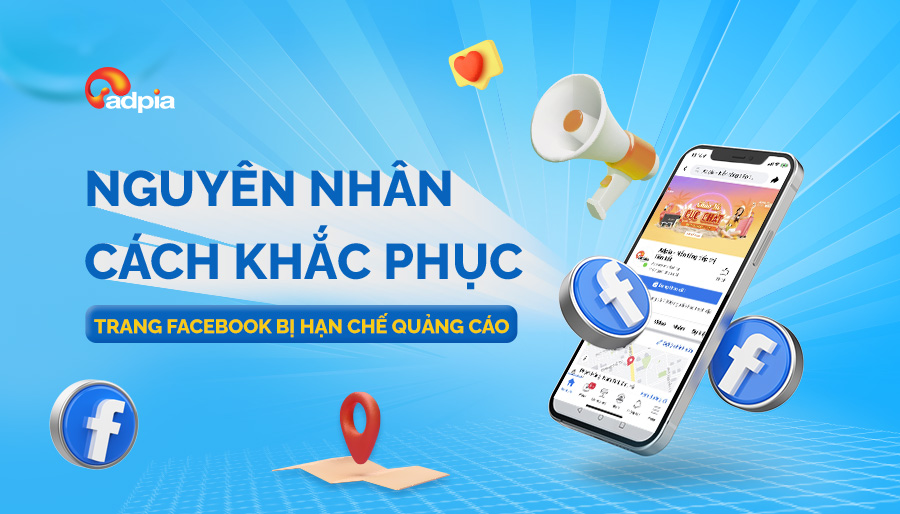 Trang facebook bị hạn chế quảng cáo nguyên nhân và cách khắc phục