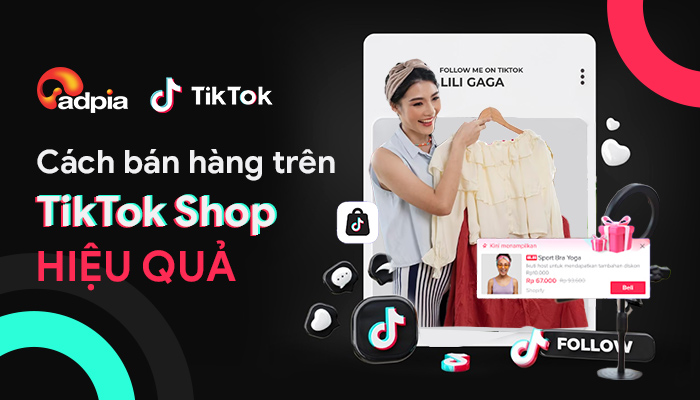 Hướng dẫn bán hàng trên TikTok Shop Seller Center Hướng dẫn bán hàng trên TikTok Shop Seller Center