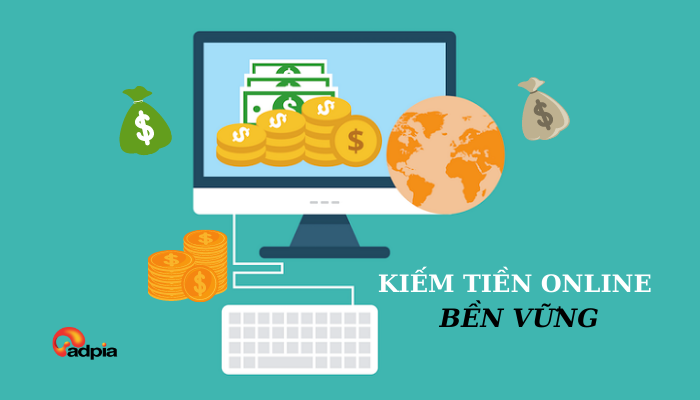 3 cách kiếm tiền qua mạng bền vững và đem lại hiệu quả cao
