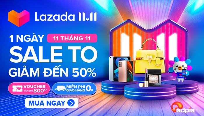 [LAZADA] CẬP NHẬT TẤT TẦN TẬT CÁC DEAL HOT VỀ 11.11 LAZADA 1 NGÀY SALE TO
