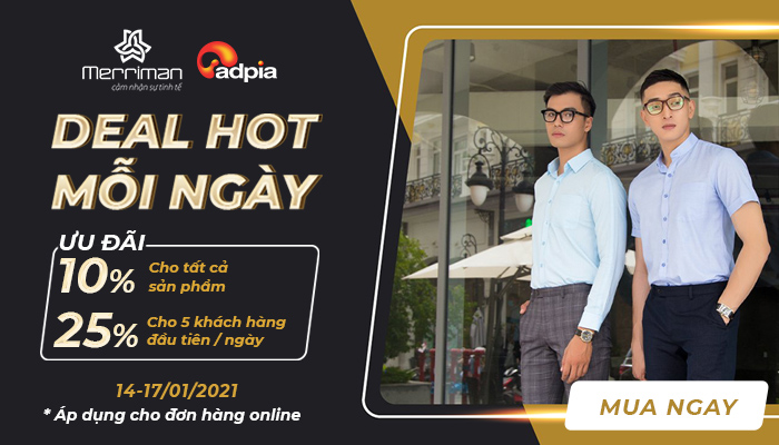 [MERRIMAN] DEAL HOT MỖI NGÀY GIẢM ĐẾN 25%