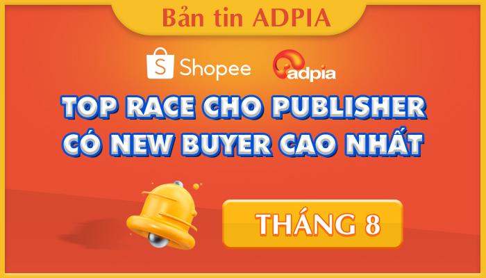 [SHOPEE] CHƯƠNG TRÌNH TOP RACE CHO PUBLISHER CÓ NEW BUYER CAO NHẤT THÁNG 8