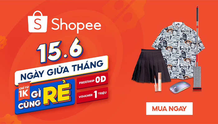 [SHOPEE] 15.6 NGÀY GIỮA THÁNG CHỈ 1K GÌ CŨNG RẺ, SĂN VOUCHER 1 TRIỆU