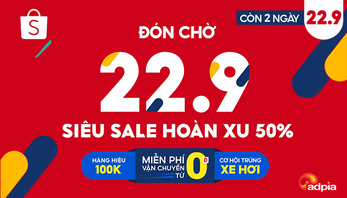 [SHOPEE] ĐÓN CHỜ 22.09 Siêu Sale Hoàn Xu 50% - Ưu đãi không thể bỏ lỡ