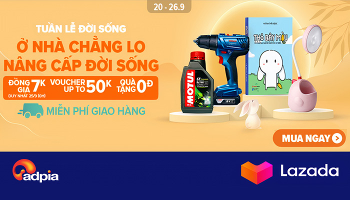 [LAZADA] NGÀY HỘI NHÀ CỬA ĐỜI SỐNG - Ở NHÀ CHẲNG LO NÂNG CẤP ĐỜI SỐNG