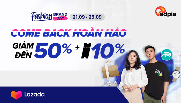 [LAZADA] NGÀY HỘI THỜI TRANG - COME BACK HOÀN HẢO