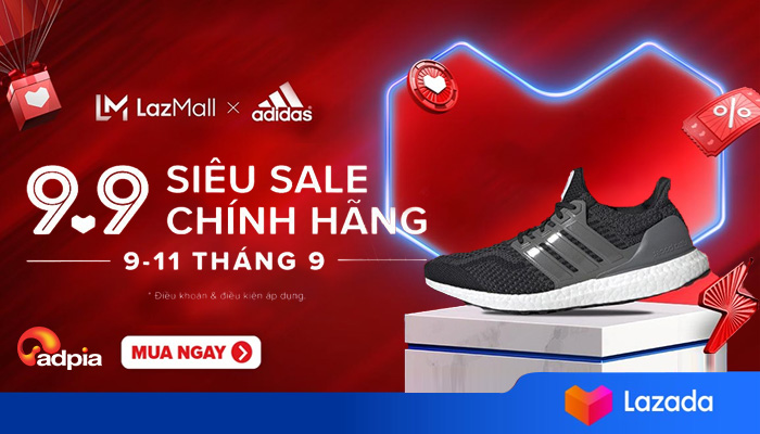 [LAZADA] BÙNG NỔ SIÊU SALE 9.9 - SẮM ADIDAS VỚI ƯU ĐÃI CỰC KHỦNG