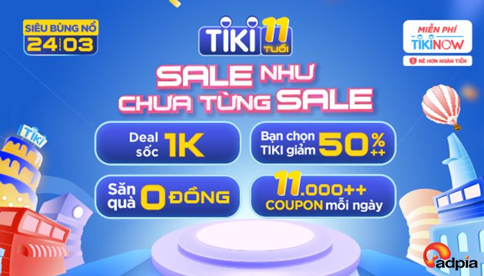 [TIKI] SINH NHẬT 11 TUỔI - TIKI SALE LỚN NHƯ CHƯA TỪNG SALE