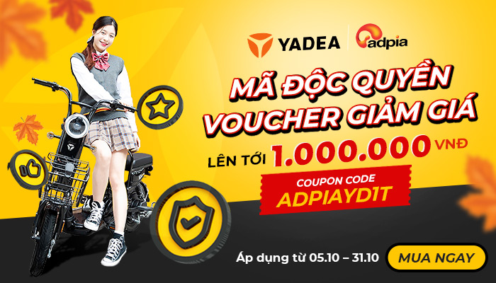 [TIKI] YADEA - DÀNH TẶNG MÃ VOUCHER 1 TRIỆU ĐỒNG DÀNH CHO PUBLISHER CỦA ADPIA