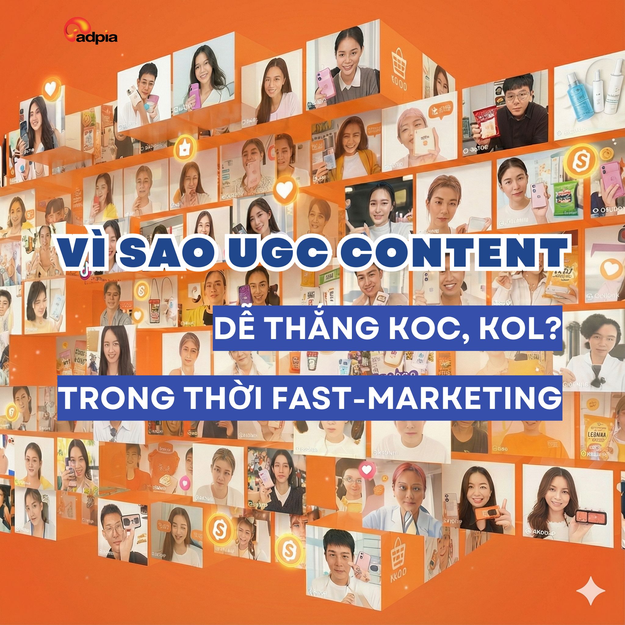 Vì sao content UGC dễ thắng cả KOL/KOC? Sự thật phía sau thị trường Fast-Marketing 2025