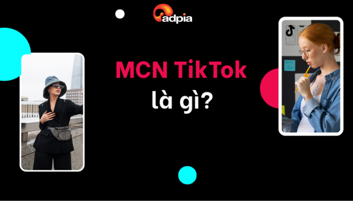 MCN TikTok là gì?