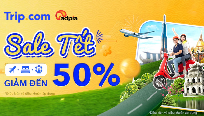 [TRIPCOM] Sale Tết - Vé may bay, khách sạn giảm đến 50%