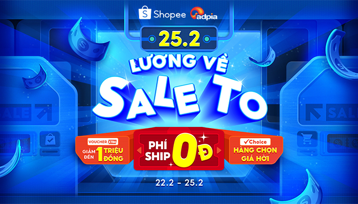[SHOPEE] 25.2 Lương về sale to