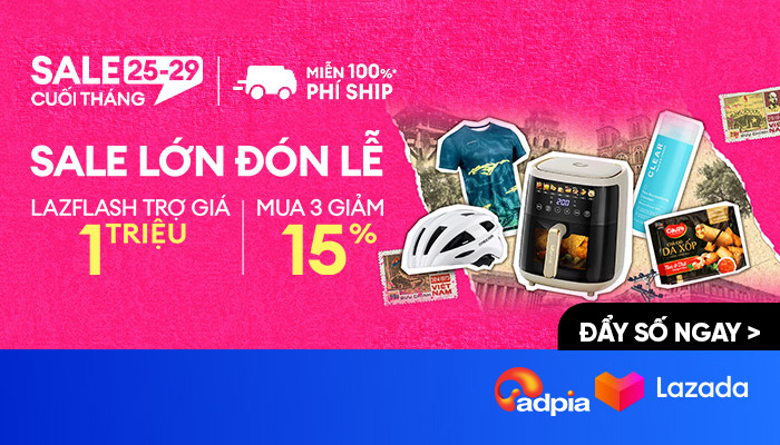 [LAZADA] Sale cuối tháng - Sale lớn đón lễ