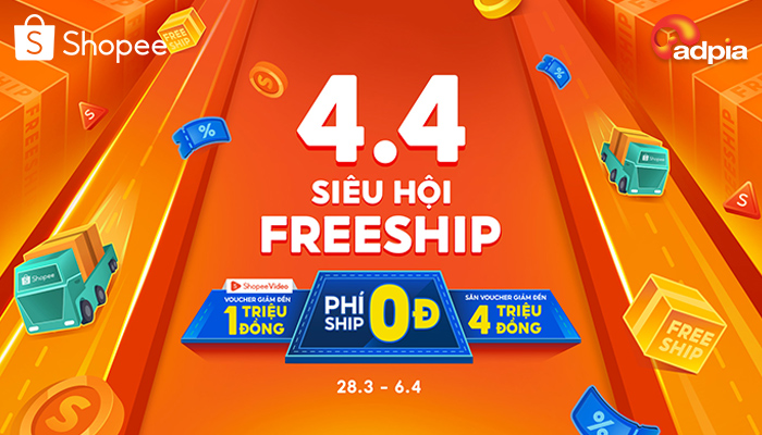 [SHOPEE] 4.4 Siêu hội Freeship - Phí ship 0đ mọi đơn, Săn voucher giảm đến 4 Triệu