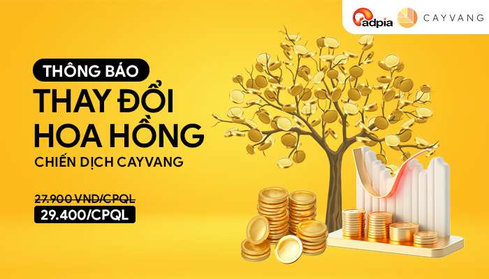 [CAYVANG] Thông báo thay đổi hoa hồng chiến dịch