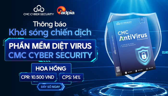 [CHIẾN DỊCH MỚI] Khởi sóng chiến dịch tiếp thị liên kết CMC Cyber Security