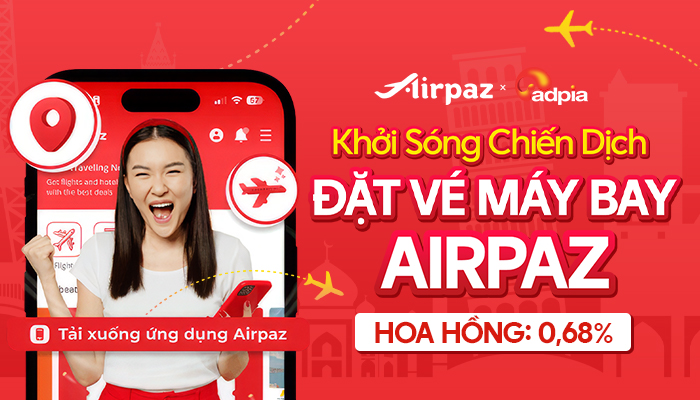 [CHIẾN DỊCH MỚI] Khởi sóng chiến dịch tiếp thị liên kết Airpaz