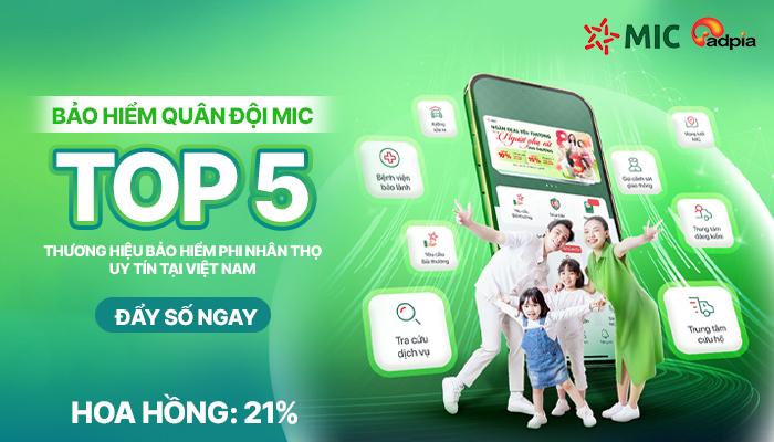 [CHIẾN DỊCH MỚI] Khởi sóng chiến dịch tiếp thị liên kết Bảo hiểm MIC