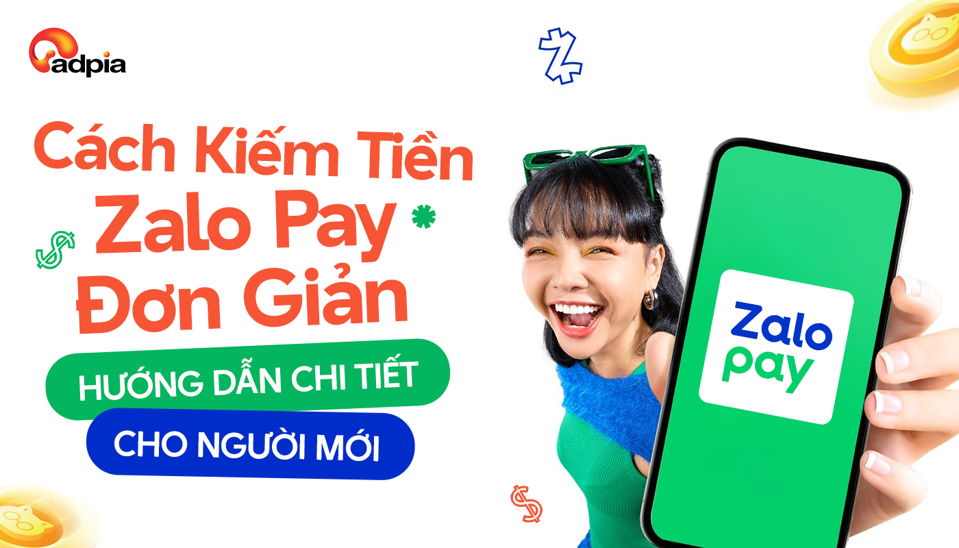 Cách Kiếm Tiền Zalo Pay Đơn Giản: Hướng Dẫn Chi Tiết Cho Người Mới