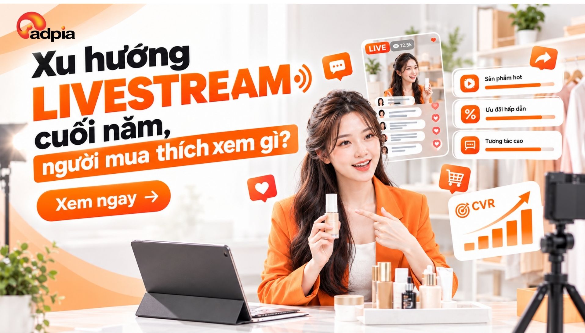 Xu hướng livestream bùng nổ cuối năm, người mua đang thích xem gì?