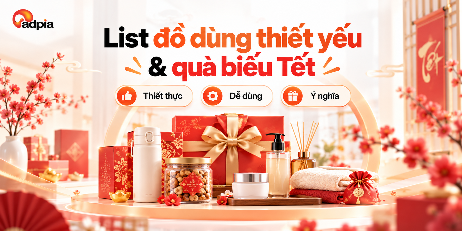 Mua gì dịp Tết? Gợi ý list đồ dùng thiết yếu & quà biếu Tết ý nghĩa