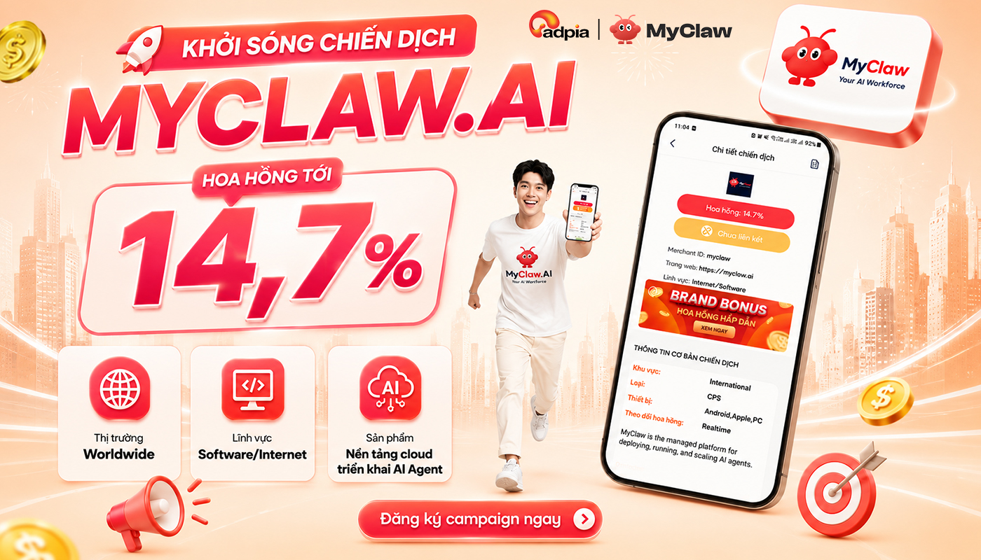 MYCLAW.AI – CAMPAIGN MỚI DÀNH CHO PUBLISHER: HOA HỒNG 14,7%