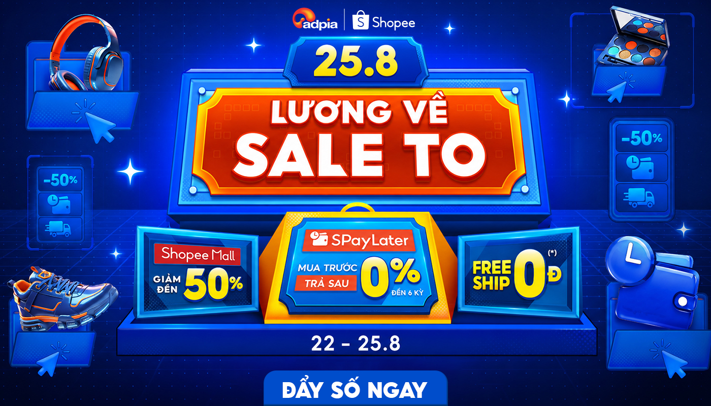 Lương Về Sale To 22–25.8: Săn Deal Shopee, Mua Sắm Thả Ga Với Loạt Ưu Đãi Hấp Dẫn