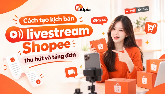 Cách tạo kịch bản livestream Shopee thu hút và tăng đơn