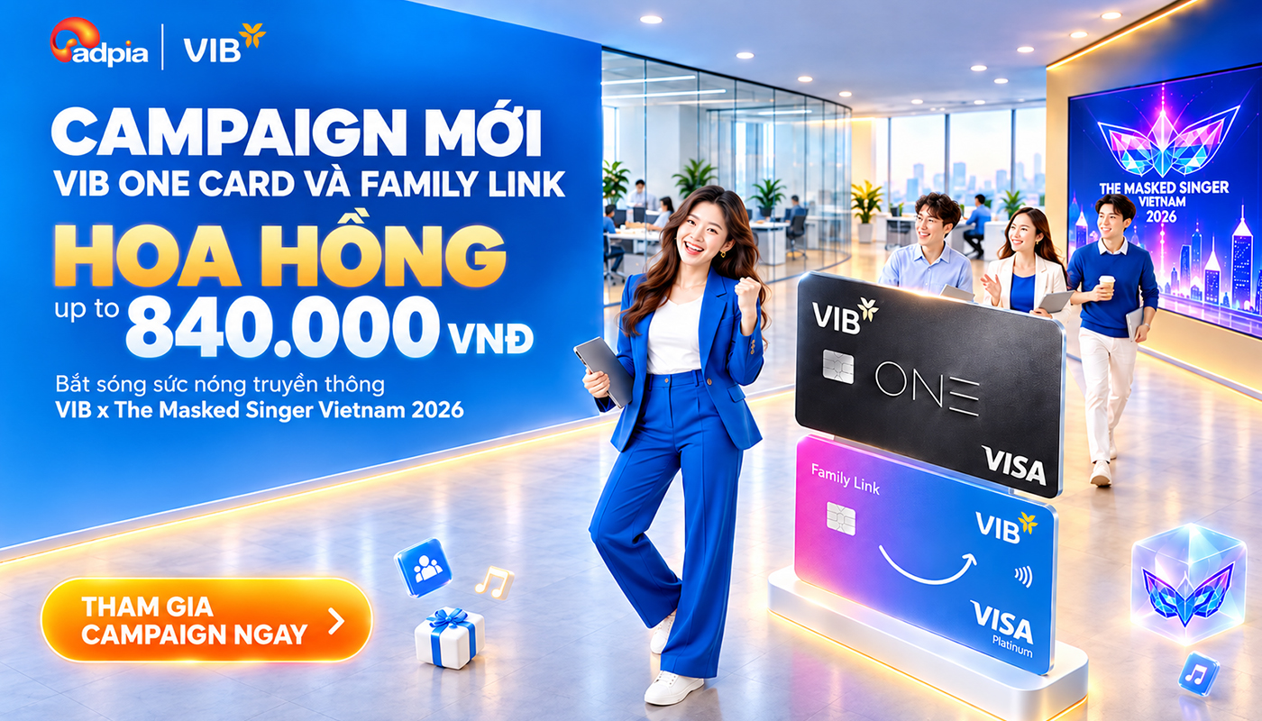 Khởi sóng chiến dịch VIB ONE CARD & FAMILY LINK với hoa hồng lên đến 840.000VNĐ